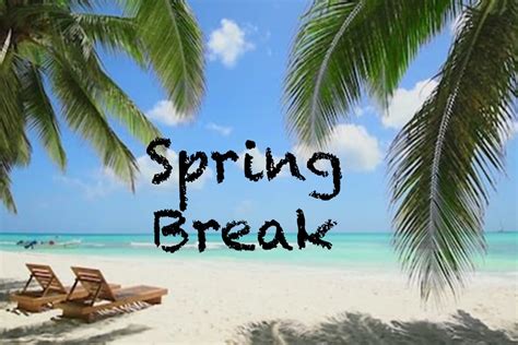 What to know for Spring break - Lake Front News