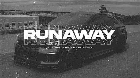 Aurora Runaway Kaan Kaya Remix Extended Remix Youtube