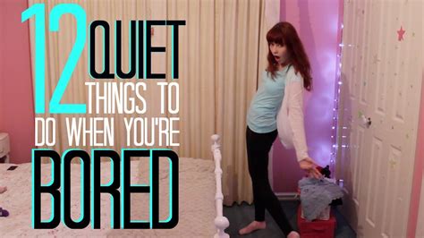 12 Quiet Things To Do When Youre Bored Youtube