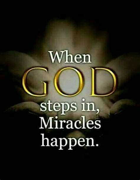 Etc., we a blessed to have access to a god who loves us unconditionally despite our deficiencies and shortcomings. God Do Miracles Quotes - ShortQuotes.cc