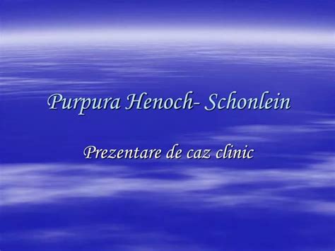 Ppt Purpura Henoch Schonlein Powerpoint Presentation Free Download