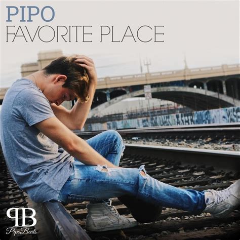 Pipo Favorite Place Lyrics Genius Lyrics