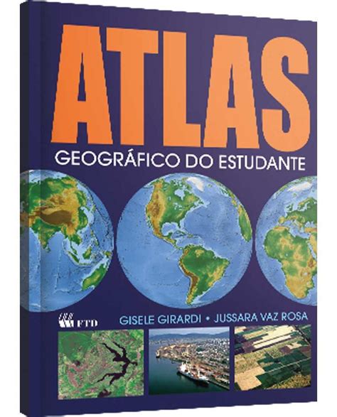 Livro Atlas Geografico Do Estudante 160pgs F T D R 54 69 Em Mercado
