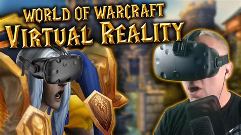 World Of Warcraft In Virtual Reality Htc Vive Gameplay Youtube