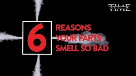 6 Reasons Your Farts Smell So Bad
