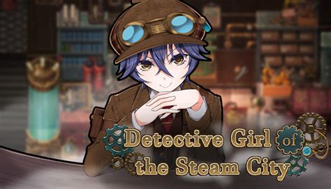 Detective Girl Of The Steam City On Steam