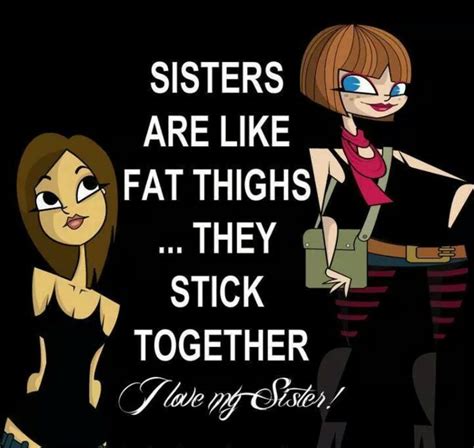 Sisters Stick Together Sisters Memes Funny
