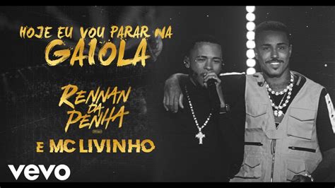 The information does not usually. Rennan da Penha, Mc Livinho - Hoje Eu Vou Parar na Gaiola ...
