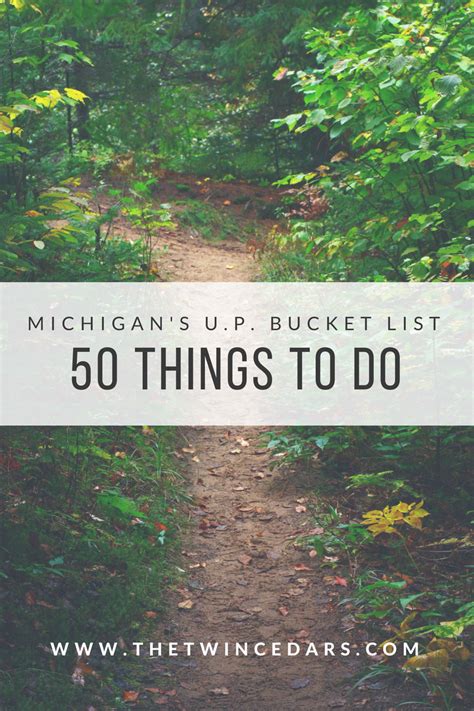 Michigans Upper Peninsula Bucket List 50 Things To Do The Twin Cedars