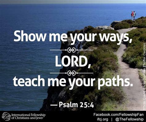 “show Me Your Ways Lord Teach Me Your Paths”—psalm 254 Enjoy
