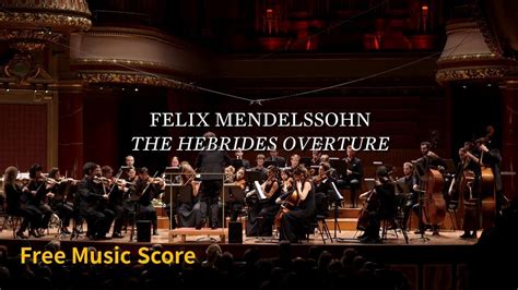 Mendelssohn The Hebrides Overture Fingals Cave Op26 Mwv P7 No