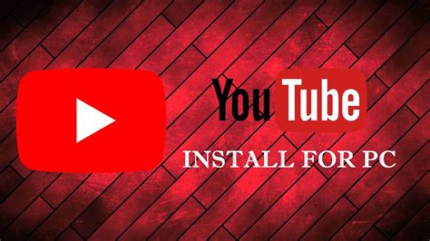 How To Install YouTube For PC SL PC MASTER YouTube