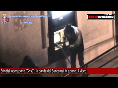 Brindisi operazione Grisù La Banda del bancomat in azione Il video