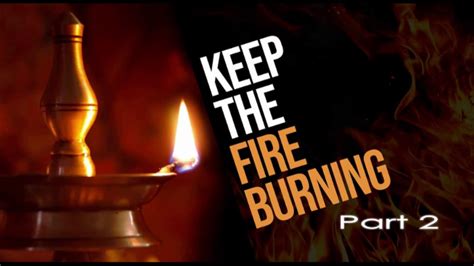 Keep The Fire Burning Pt YouTube