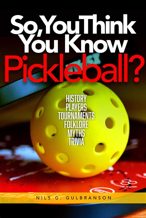 So You Think You Know Pickleball Omni Publishing Co