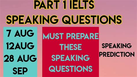 Ielts Speaking Prediction General Part 1 Questions 12 Aug 21 Aug 28