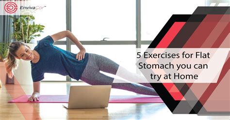 5 Exercises For Flat Stomach You Can Try At Home Envivacor