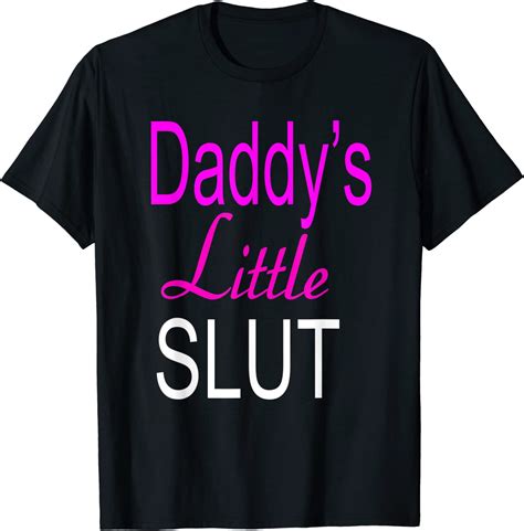 Daddys Little Slut Funny Humor Adult T Shirt Amazonde Fashion