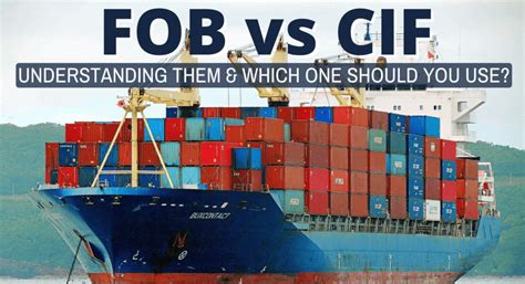 Understanding Fob And Cif Which One Should You Choose Tiger Fire