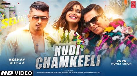 Kude Chamkila 4k Video Honey Singh Akshay Kumar Kudi Chamkili Selfie New Song 2023 Youtube