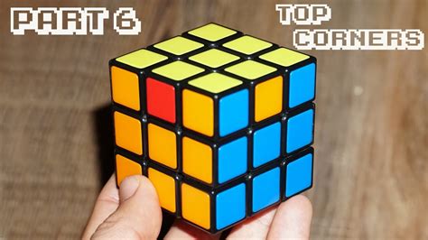 How To Solve A Rubiks Cube Part 6 Top Corners Youtube