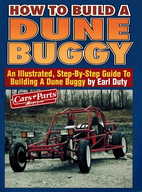 How To Build A Dune Buggy A Step By Step Guide By Earl Duty