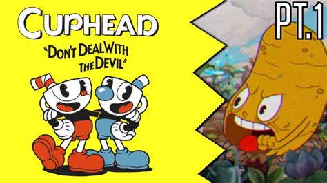Cuphead Don T Deal With The Devil Full Gameplay Pt 1 Youtube