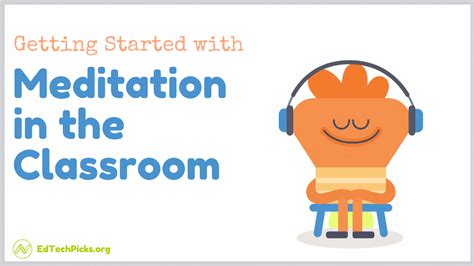 Getting Started With Meditation In The Classroom Nicks Picks For