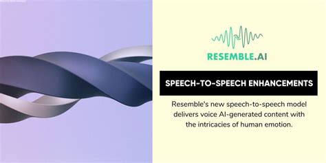 Speech To Speech Model Enhancements Resemble Ai