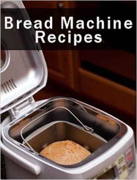 Put this kitchen workhorse to use with our best bread machine recipes. Bread Machine Recipes ONLY on Pinterest | Bread Machines ...