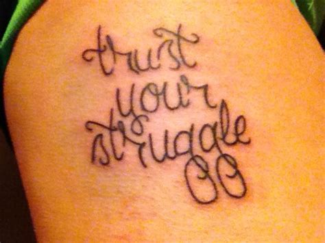 Trust Your Struggle Tattoos Trust Yourself Tattoo Quotes