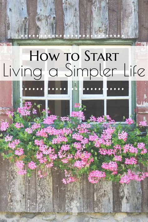 Living A More Simple Life How To Live A More Simple Life