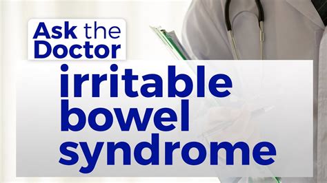 Ask The Doctor Irritable Bowel Syndrome Youtube