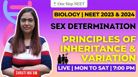 Sex Determination Principles Of Inheritance And Variation Neet 2023 2024 Shruti Maam