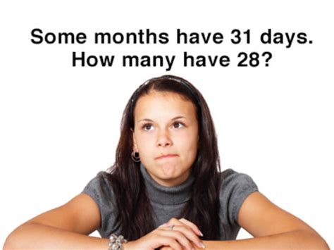 How many months have 28 days? How many months have 31 days, and how many have 28?