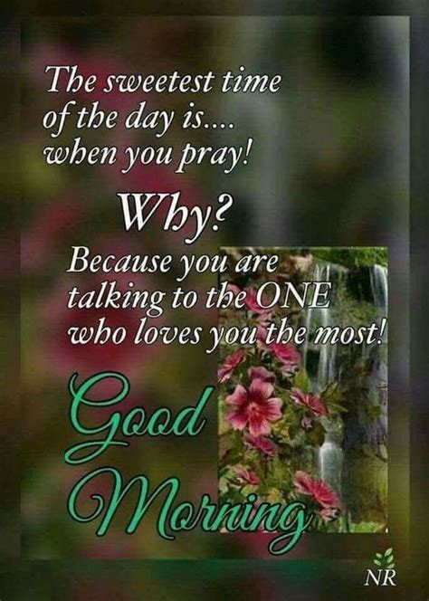 Words of wisdom good morning for employee. Sweetest Prayer Morning Pictures, Photos, and Images for Facebook, Tumblr, Pinterest, and Twitter