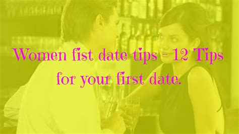 women first date tips youtube