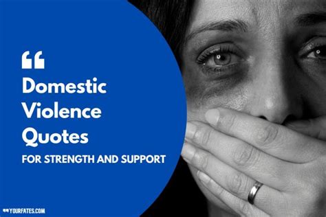 70 Domestic Violence Quotes For Strength And Support