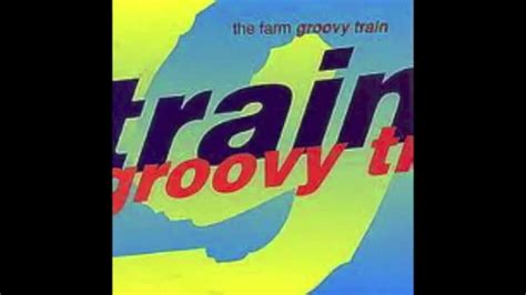 The Farm Groovy Train Ade Laugee Remix Youtube