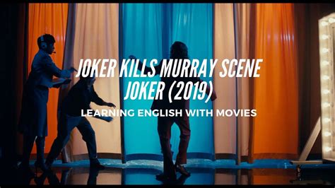 Learning English With Movies Joker Kills Murray Scene Joker 2019