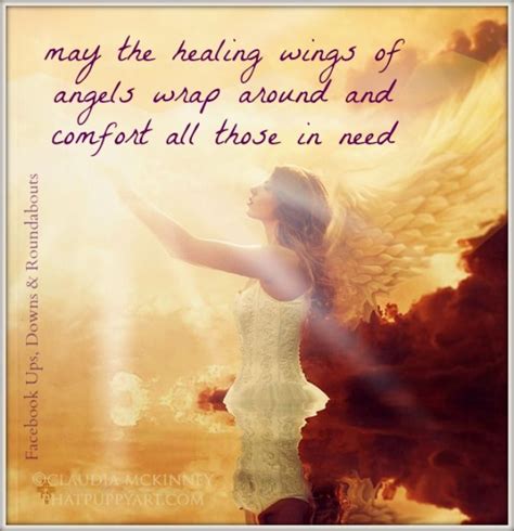 May The Healing Wings Of Angels Wrap Around And Comfort All Those In