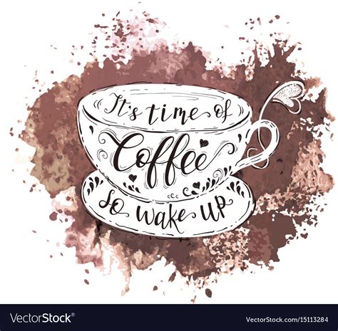 More images for splash quote » Quote on coffee cup and watercolor splash Vector Image