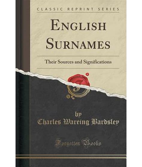 English Surnames Their Sources And Significations Classic Reprint