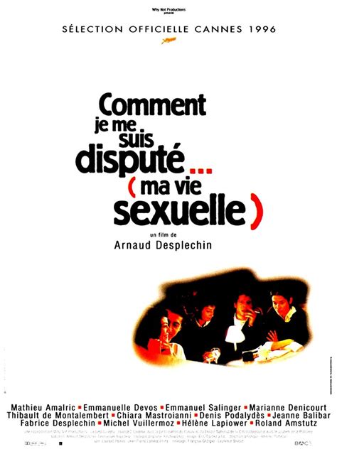 My Sex Life Or How I Got Into An Argument De Arnaud Desplechin 1996