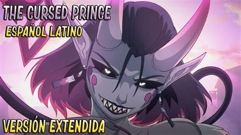 fandeltales the cursed prince versiÓn extendida [español latino] youtube