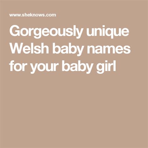 Welsh Or Not These Baby Names From Wales Will Wow Baby Names Welsh