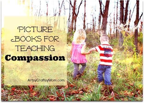Best Picture Books For Teaching Compassion Artsy Craftsy Mom