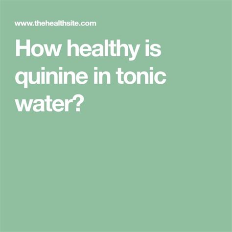 How Healthy Is Quinine In Tonic Water Tonic Water Quinine Tonic