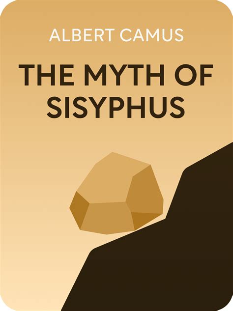 The Myth Of Sisyphus Book Summary By Albert Camus