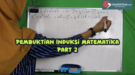 Soal Pembuktian Induksi Matematika Dan Pembahasan Part 2 YouTube